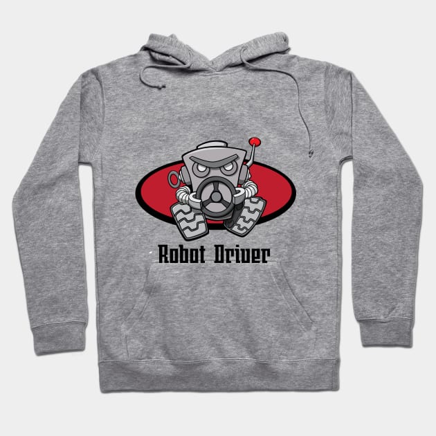 Robot Driver Hoodie by s2pidpictures